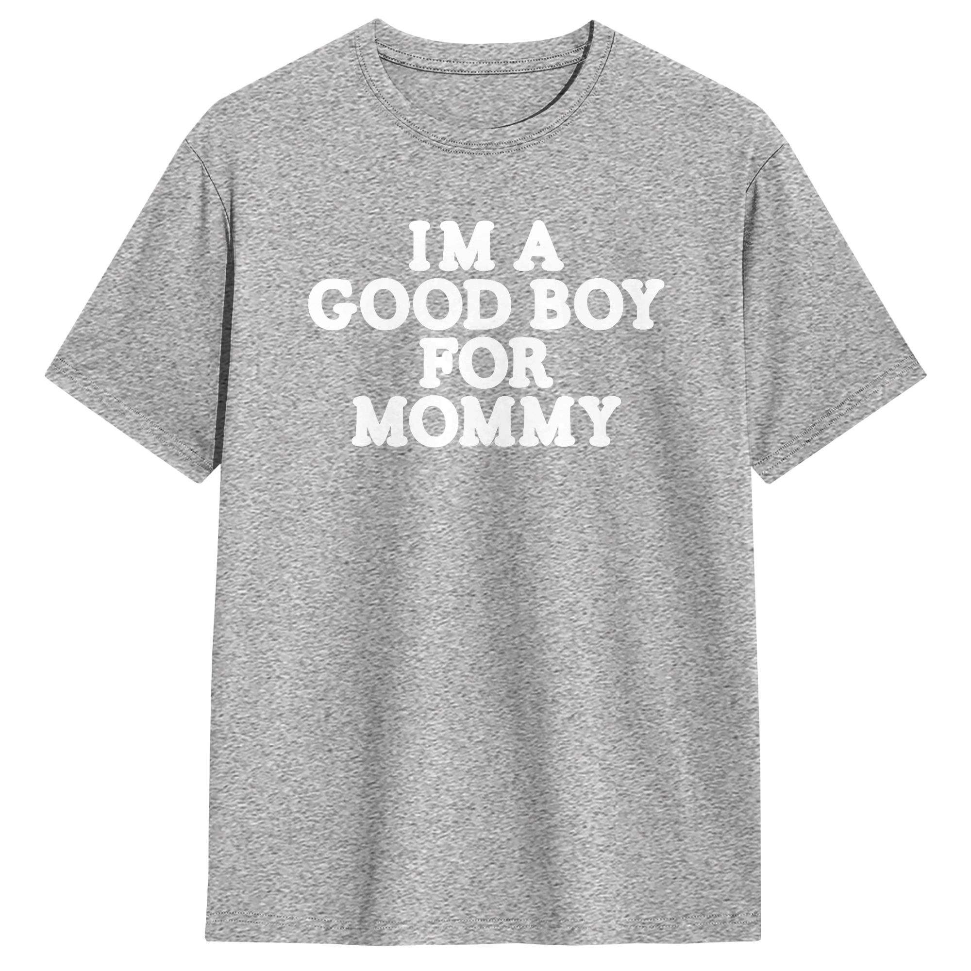 I'm A Good Boy for Mommy T-Shi - Summer Clothing Ideas For Women บทวิจารณ์และราคา
