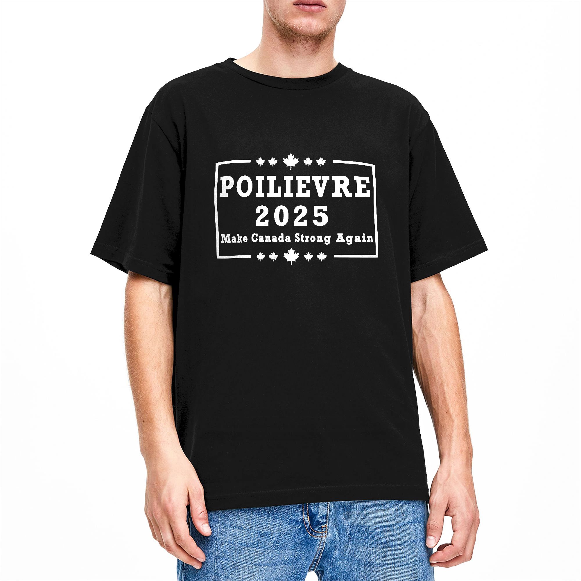 Poilievre 2025 Make Canada Str - Summer Clothing Canada บทวิจารณ์และราคา