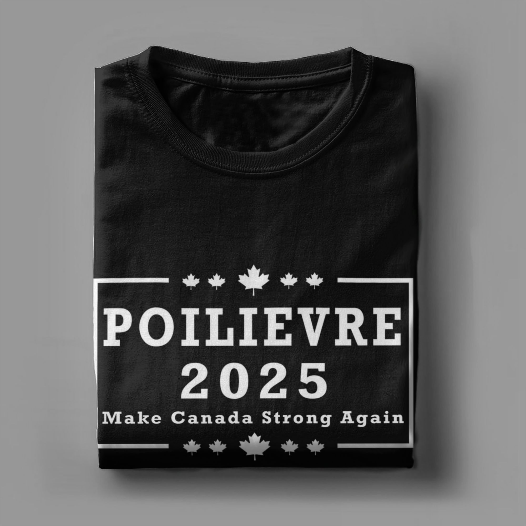 Poilievre 2025 Make Canada Str - Summer Clothing Canada บทวิจารณ์และราคา